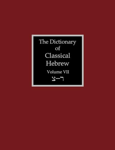 Phoenix The Dictionary of Classical Hebrew Volume 7: Sade-Resh
