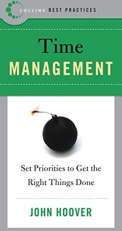 Hoover Best Practices – Time Management: Set Priorities to Get the Right Things Done