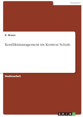 Braun Konfliktmanagement im Kontext Schule