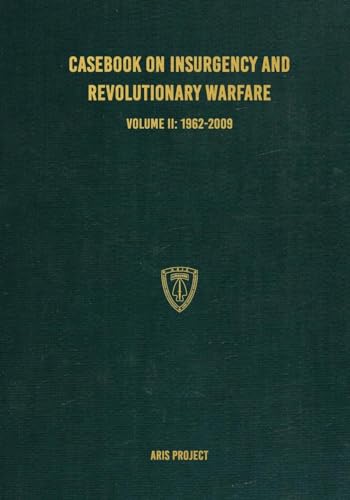 Pro-Ject Casebook on Insurgency and Revolutionary Warfare Volume II: 1962-2009