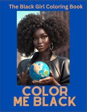 Anderson The Black Girl Coloring Book: Color Me Black