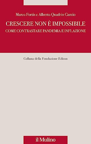 Fortis Crescere non è impossibile. Come contrastare pandemia e inflazione