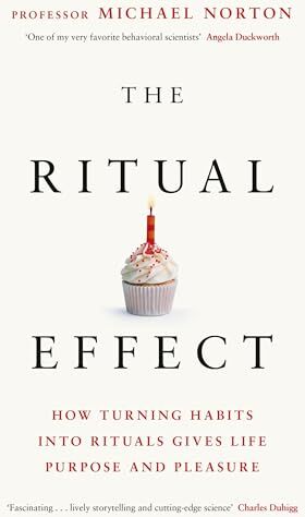 Symantec The Ritual Effect: The Transformative Power of Our Everyday Actions