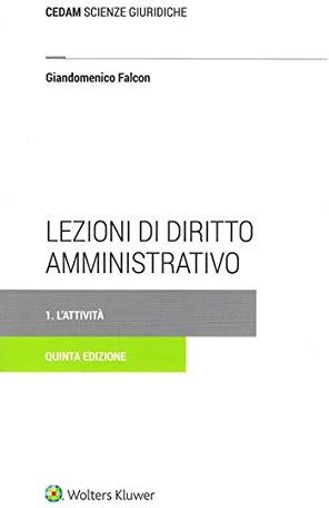 Falcon Lezioni di diritto amministrativo: Vol. 1