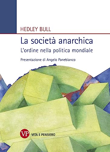 Bull La società anarchica. L'ordine nella politica mondiale