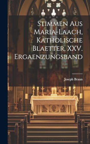 Braun Stimmen aus Maria-Laach, katholische Blaetter, XXV. Ergaenzungsband