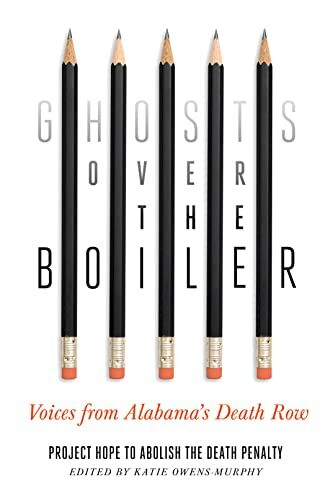 Pro-Ject Ghosts over the Boiler: Voices from Alabama's Death Row