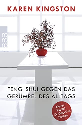 Kingston Feng Shui gegen das Gerümpel des Alltags: Richtig ausmisten Gerümpelfrei bleiben