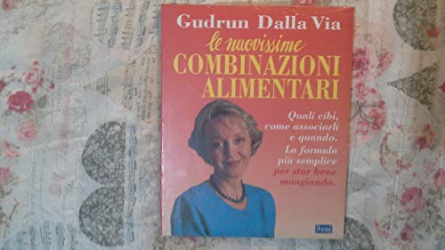 Via Le nuovissime combinazioni alimentari