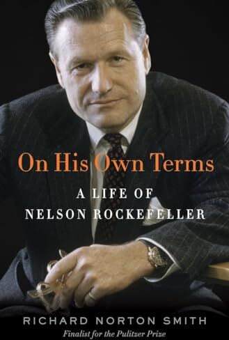 Symantec On His Own Terms: A Life of Nelson Rockefeller