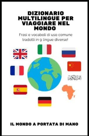 Pro-Ject DIZIONARIO MULTILINGUE PER VIAGGIARE NEL MONDO!: Frasi e vocaboli di uso comune tradotte in 9 lingue!