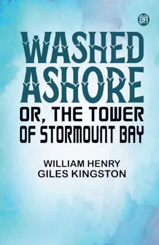 Kingston Washed Ashore Or The Tower of Stormount Bay