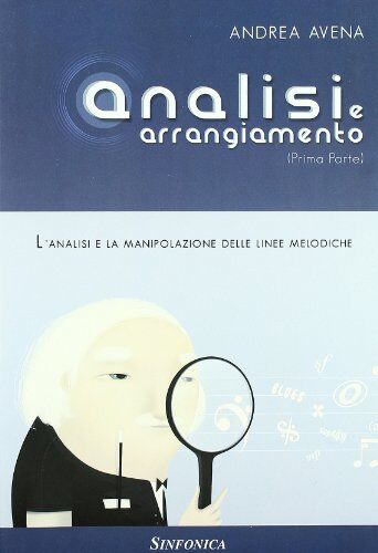 Avena Analisi e arrangiamento. Prima parte. L'analisi e la manipolazione delle linee melodiche