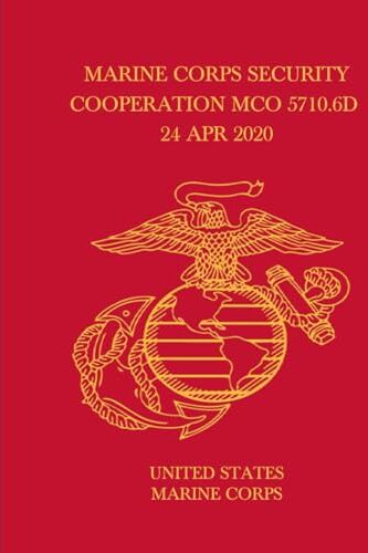 United Marine Corps Security Cooperation MCO 5710.6D 24 APR 2020