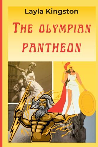 Kingston The Olympian Pantheon: A Compilation of Greek Mythology on Creation, Gods, and Legends