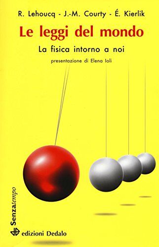 Roland Le leggi del mondo. La fisica intorno a noi