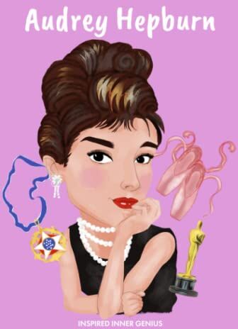 Genius Audrey Hepburn: (Biografia per bambini, libri per bambini, 5-10 anni, vecchia Hollywood, attrice, Seconda guerra mondiale)