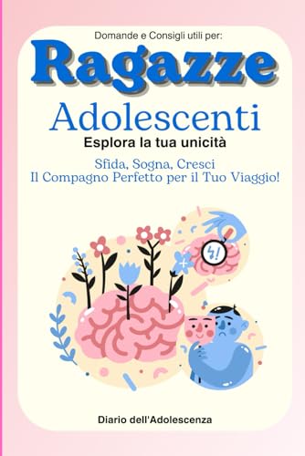 Onda Consigli e Domanda per Affrontare la Vita: Diario della Sopravvivenza di Ragazze Adolescenti Determinate a Superare Ogni Sfida