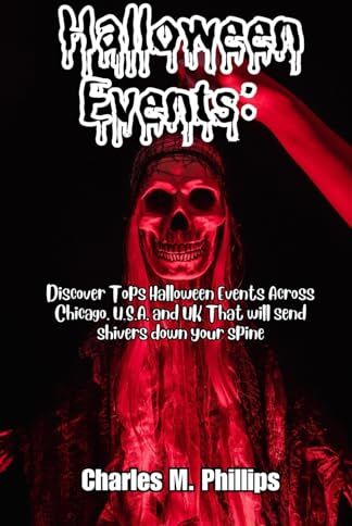 Philips Halloween Events: Discover Tops Halloween Events Across Chicago, U.S.A, and UK: 21