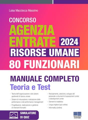 Macciocca Massimo, Luisa Concorso Agenzia Entrate 2024 Risorse umane 80 Funzionari Manuale Completo Teoria e test