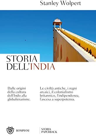 Stanley Storia dell'India: Dalle origini della cultura dell'Indo alla globalizzazione