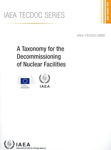 Atomic A Taxonomy for the Decommissioning of Nuclear Facilities: 2029