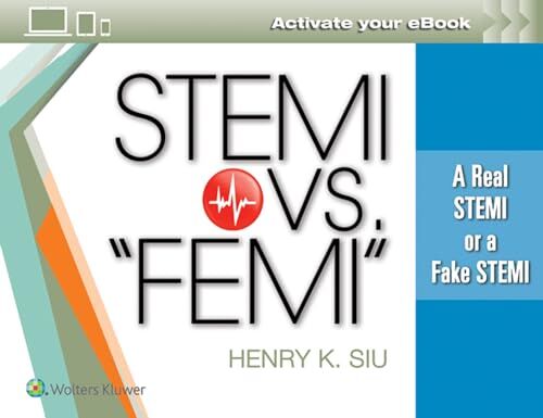 K&M Stemi vs. “Femi”: A Real STEMI or a Fake STEMI