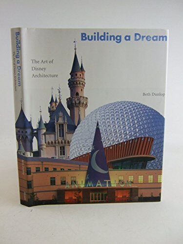 Dunlop Building a Dream: The Art of Disney Architecture