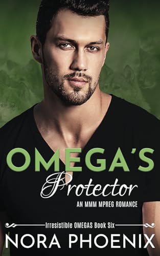 Phoenix Omega's Protector: An MMM Mpreg Romance