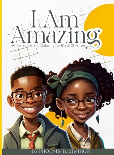 Phoenix I Am Amazing: Affirmation Coloring Book For Kids