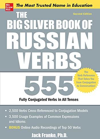 Franke The Big Silver Book of Russian Verbs, 2nd Edition: 555 Fully Conjugated Verbs in All Tenses