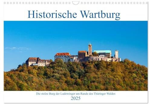 Roland Historische Wartburg (Wandkalender 2025 DIN A3 quer),  Monatskalender: Ein Besuch auf der Wartburg am Rande des Thüringer Waldes