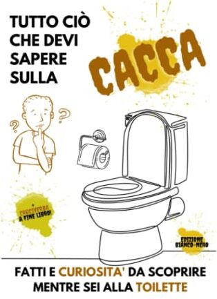 Pro-Ject TUTTO CIO' CHE DEVI SAPERE SULLA CACCA (versione bianco-nero) + cruciverba: Fatti e curiosità mentre sei alla toilette