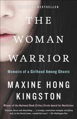 Kingston The Woman Warrior: Memoirs of a Girlhood Among Ghosts