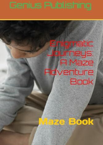 Genius Enigmatic Journeys: A Maze Adventure Book