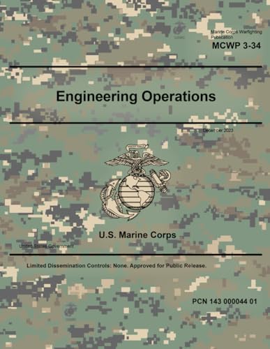 United Marine Corps Warfighting Publication MCWP 3-34 Engineering Operations December 2023