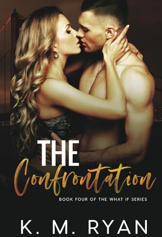 K&M The Confrontation: An Enemies-to-Lovers Romance