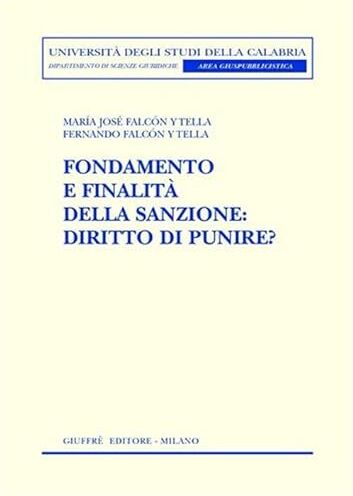 Falcon Fondamento e finalita' della sanzione: d