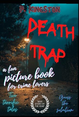 Kingston DeathTrap: A Fun Picture Book For Crime Lovers