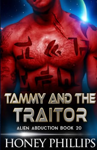 Philips Tammy and the Traitor: A SciFi Alien Romance