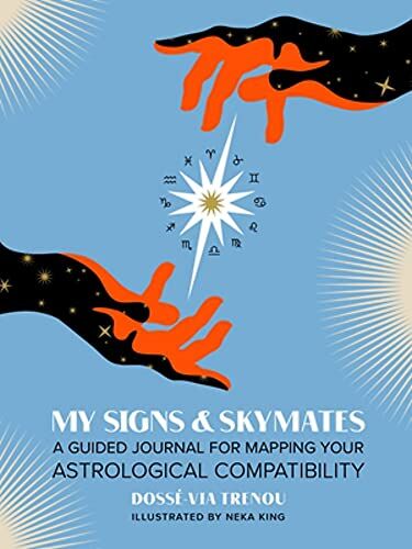 Via My Signs & Skymates: A Guided Journal for Mapping Your Astrological Compatibility