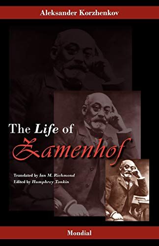 Richmond Zamenhof: The Life, Works and Ideas of the Author of Esperanto