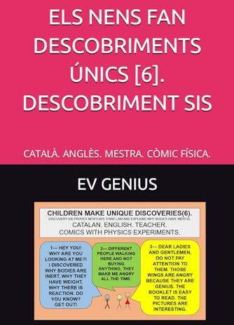 Genius ELS NENS FAN DESCOBRIMENTS ÚNICS [6]. DESCOBRIMENT SIS: CATALÀ. ANGLÈS. MESTRA. CÒMIC FÍSICA.