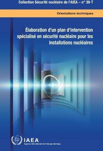 Atomic Developing a Nuclear Security Contingency Plan for Nuclear Facilities (French Edition)