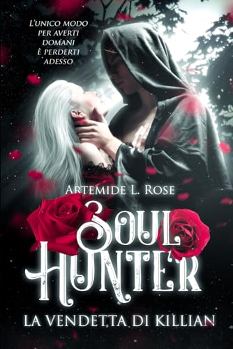 Artemide Soul Hunter La vendetta di Killian (Vol. 3)