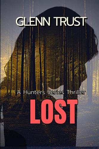 Trust Lost: A Hunters Series Thriller