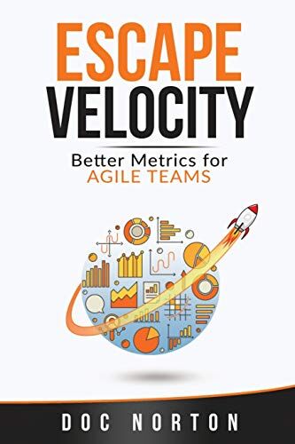 Symantec Escape Velocity: Better Metrics for Agile Teams