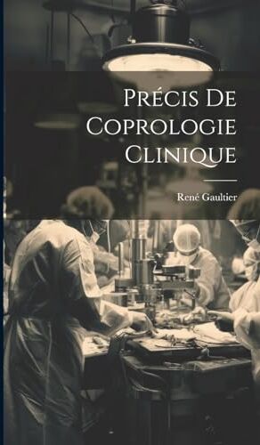 Jean Paul Gaultier Précis De Coprologie Clinique