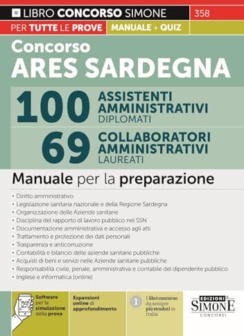 AA. VV. Concorso ARES Sardegna 100 assistenti amministrativi diplomati. 69 collaboratori amministrativi laureati. Manuale – Software per la simulazione della ... online. Con software di simulazione