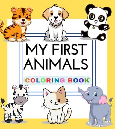 Veritas My First Animals coloring book,Children's Book with 37 Simple Designs to Learn and Color: A Coloring Book for Young Explorers